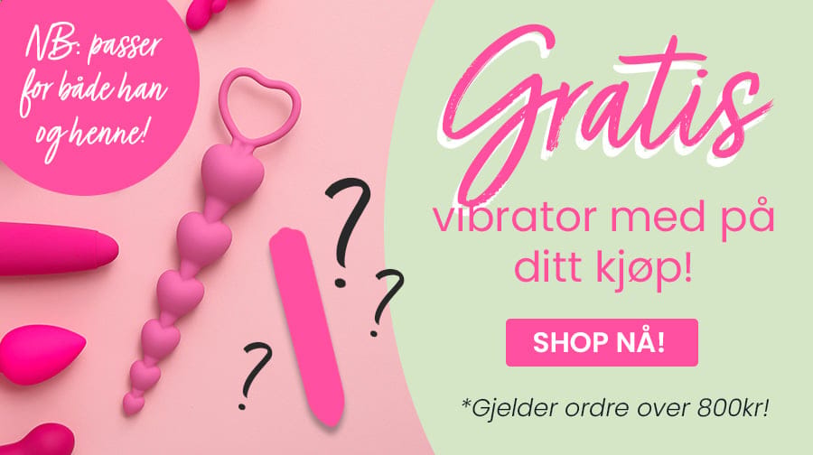 Kjøp for over 800 og få med en vibrator på kjøpet - helt gratis!