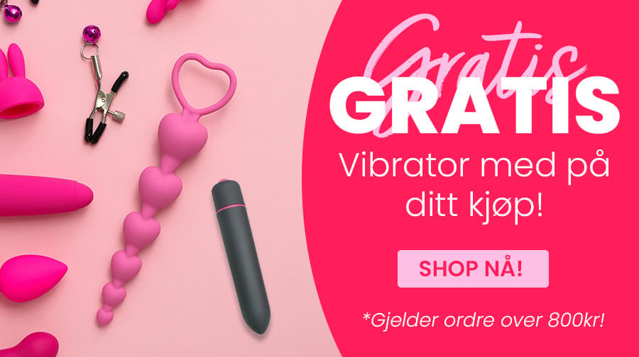 Kjøp for over 800kr og få GRATIS vibrator!